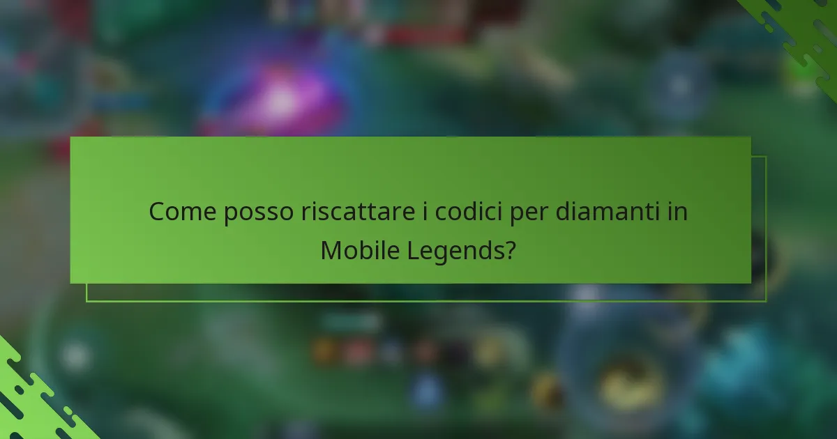 Come posso riscattare i codici per diamanti in Mobile Legends?