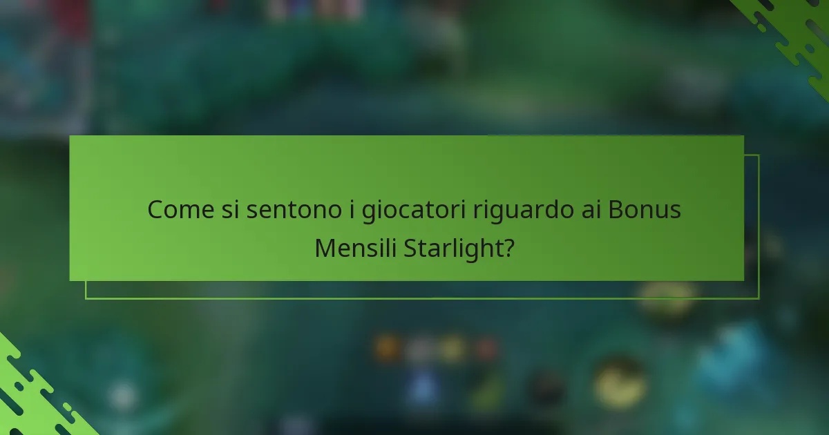Come si sentono i giocatori riguardo ai Bonus Mensili Starlight?