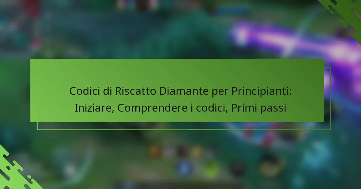 Codici di Riscatto Diamante per Principianti: Iniziare, Comprendere i codici, Primi passi
