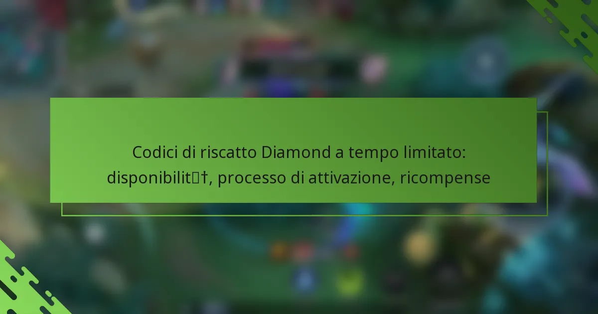 Codici di riscatto Diamond a tempo limitato: disponibilità, processo di attivazione, ricompense