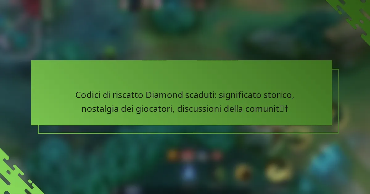 Codici di riscatto Diamond scaduti: significato storico, nostalgia dei giocatori, discussioni della comunità