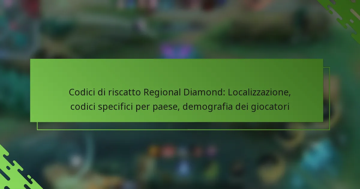 Codici di riscatto Regional Diamond: Localizzazione, codici specifici per paese, demografia dei giocatori