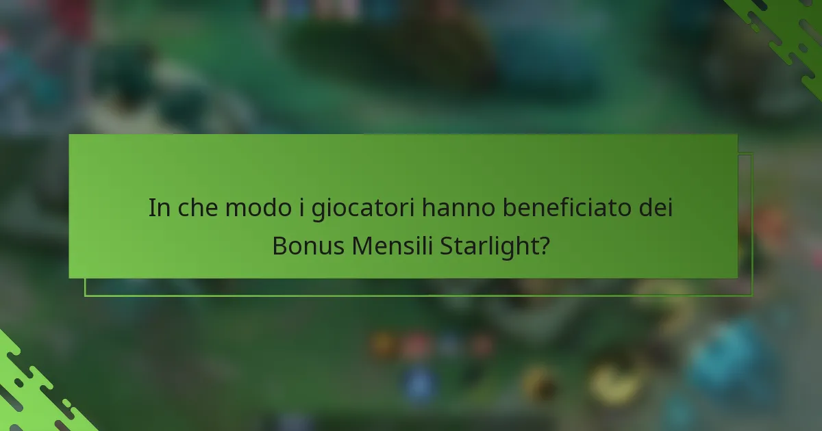 In che modo i giocatori hanno beneficiato dei Bonus Mensili Starlight?