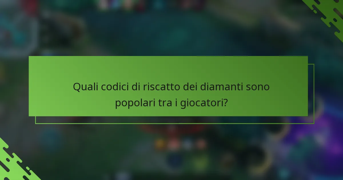 Quali codici di riscatto dei diamanti sono popolari tra i giocatori?