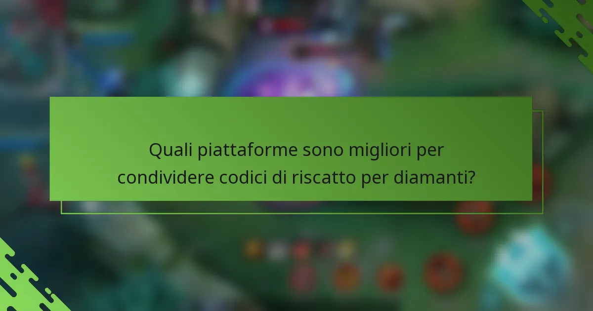 Quali piattaforme sono migliori per condividere codici di riscatto per diamanti?