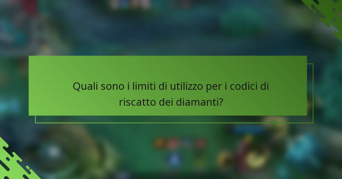 Quali sono i limiti di utilizzo per i codici di riscatto dei diamanti?