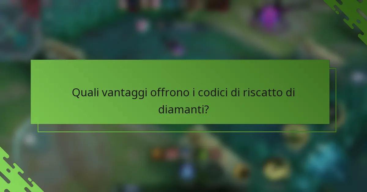 Quali vantaggi offrono i codici di riscatto di diamanti?