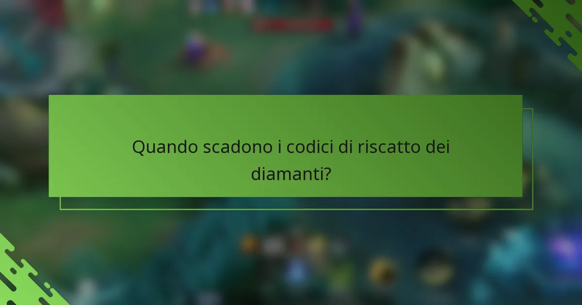 Quando scadono i codici di riscatto dei diamanti?